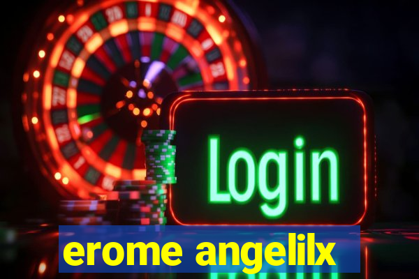 erome angelilx